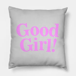 Good Girl Pillow