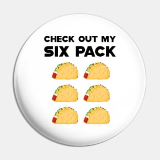 Taco - Check out my six pack Pin