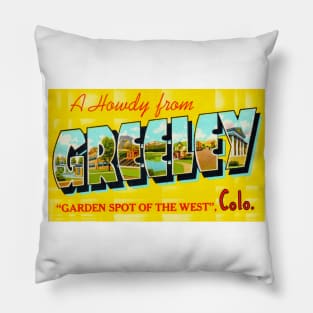 A Howdy from Greeley Colorado - Vintage Large Letter Postcard Pillow