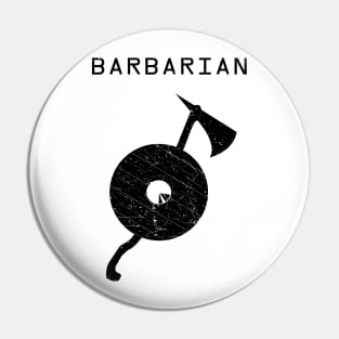 Barbarian - Dark on Light Pin