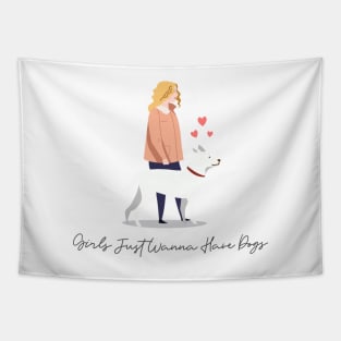 Girls Just Wanna Have Dogs Tapestry