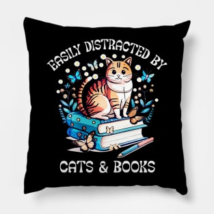 Easily Distracted by Cats and Books - Funny Cat & Book Lover Pillow
