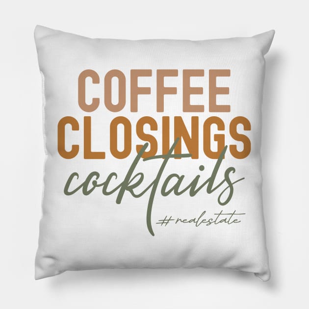 Funny Realtor Real Estate Agent Life Coffee Closings Cocktails Pillow by Nisrine