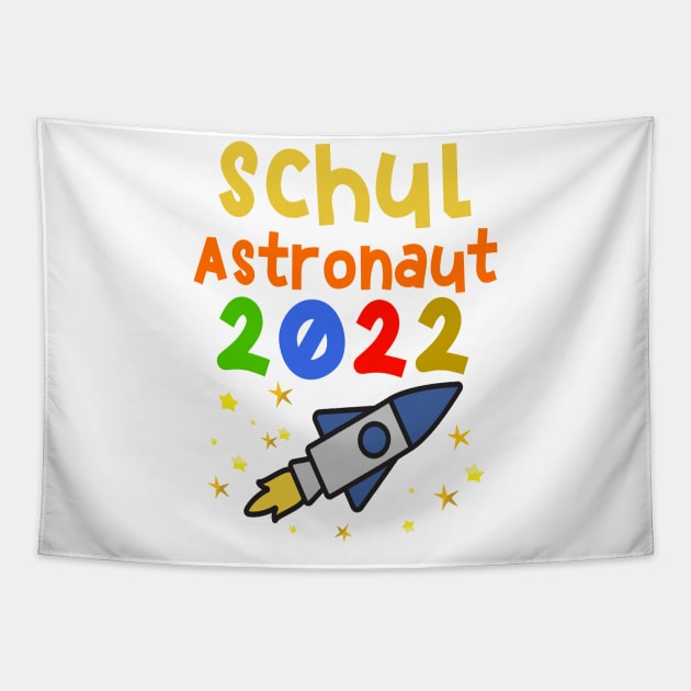 Weltall Schulastronaut 2022 T shirt Tapestry by chilla09