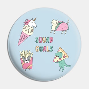 Squad Goals Pin