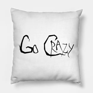 Go Crazy Font Pillow