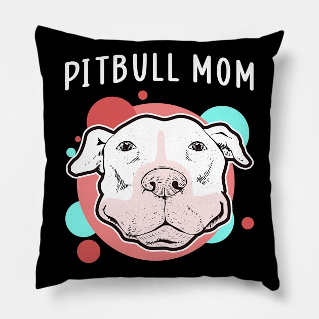 Pitbull Mom | Dog Owner American Pitbull Terrier Pillow by Streetwear KKS