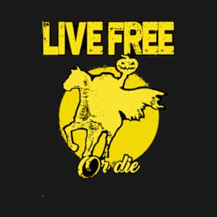 HEADLESS HORSEMEN LIVE FREE OR DIE variant D T-Shirt