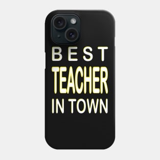 Best Teacher In Town Design Yellow Phone Case