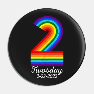 Twosday 2-22-2022 Tuesday Teacher Student Rainbow Two Funny Pin