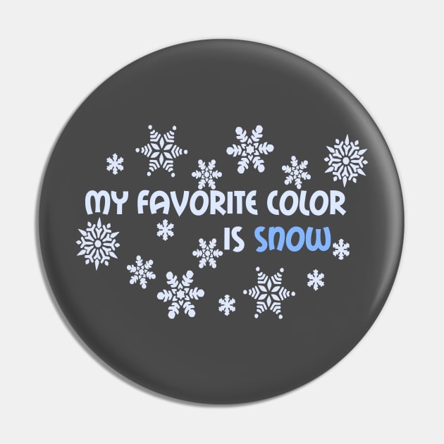 My Favorite Color Is Snow (Light) Pin by StillInBeta