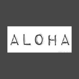 Aloha Label Maker (white) by Hawaii Nei All Day T-Shirt