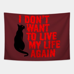 I Don't Want T Live My Life Again Tapestry