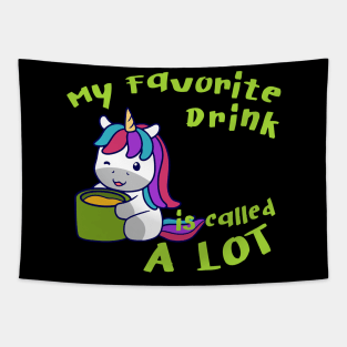 My Favorite Drink is Called A Lot Unicorn Tapestry