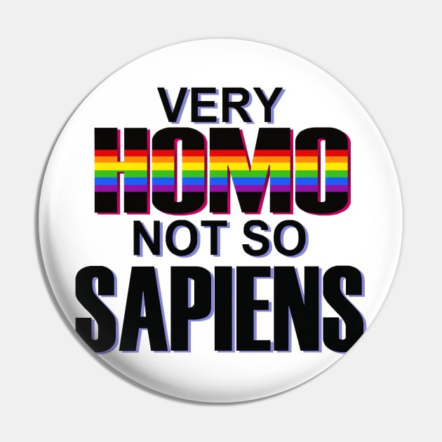 VERY HOMO NOT SO SAPIENS Pin by SmalltimeCryptid