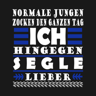 Segeln Segeltörn Segelboot Segler Spruch Geschenk T-Shirt