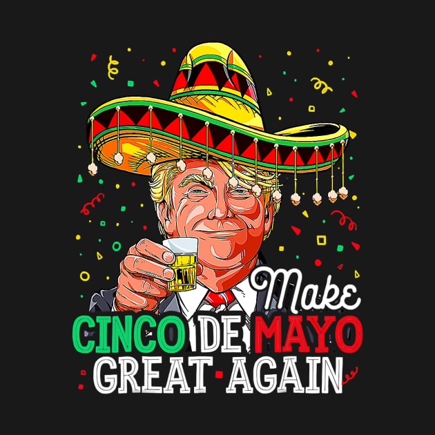 Make Cinco De Mayo Great Again Trump Sombrero Men by JennyArtist