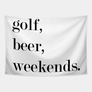 Golf, Beet, Weekends. Tapestry