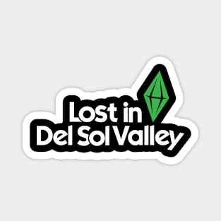 Lost in Del Sol Valley Magnet