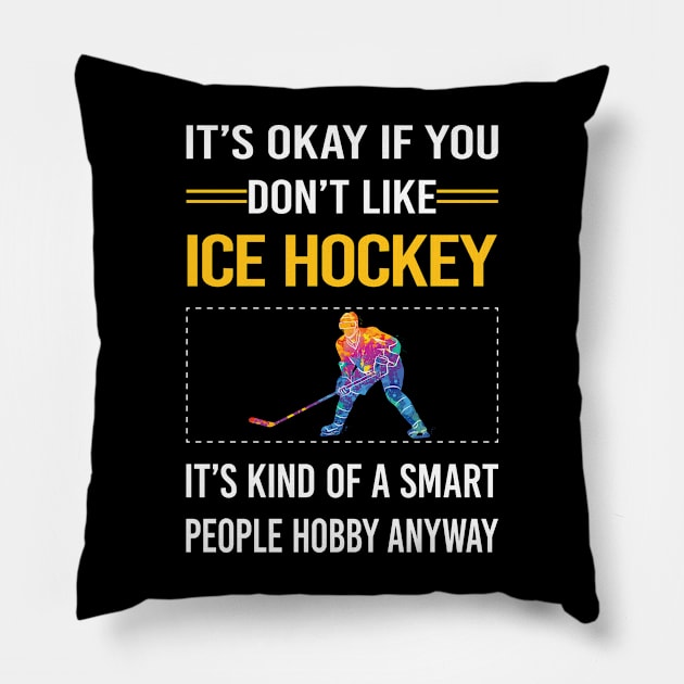 Funny Smart People Ice Hockey Pillow by Happy Life