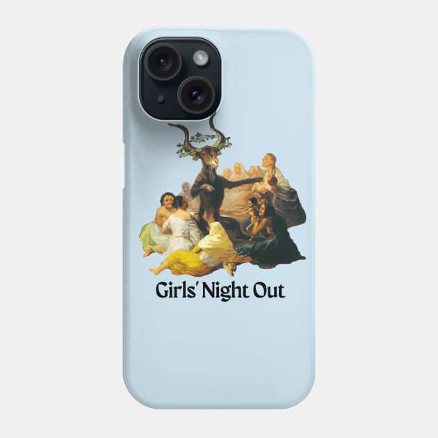 Girls' Night Out (Apparel, Black text) Phone Case by SpookyButSweet