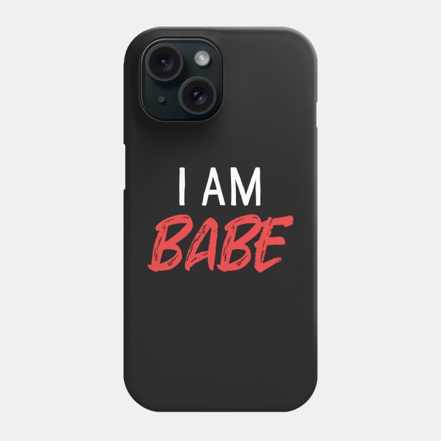 I Am Babe Couple Shirts Valentines Day Phone Case by Mesyo