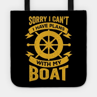 Sorry I Can't I Have Plans With My Boat Tote