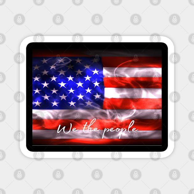 An American Flag, We the People Quote, T-shirt, Mug gift, coffee mug, Apparel, Hoodie, Shirt Magnet by Goodies Galore