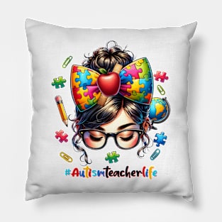 Autism Teacher Life Autism Awareness Gift for Birthday, Mother's Day, Thanksgiving, Christmas Pillow