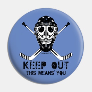 Keep Out Hockey Goalie Pin