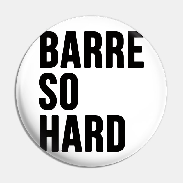 Barre So Hard Pin by hothippo