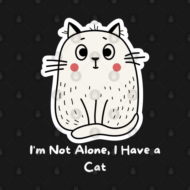 I am not Alone I have a cat by tempura