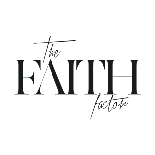 The Faith Factor T-Shirt