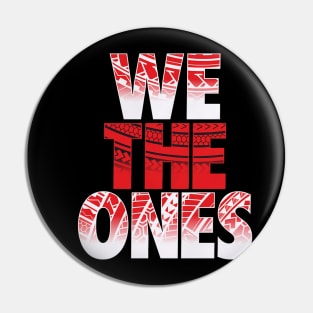 The Bloodline We The Ones Tribal Pin