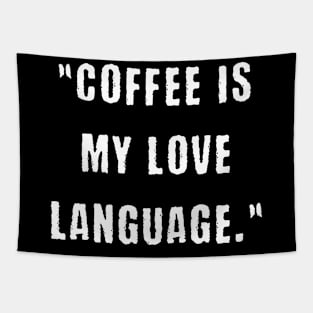 Coffee is my love Tapestry