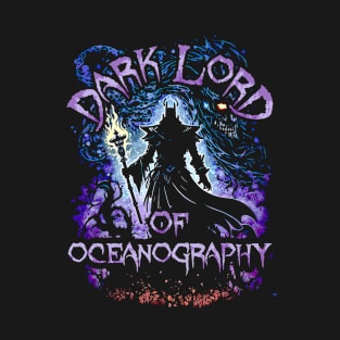 Dark Lord Of Oceanography T-Shirt