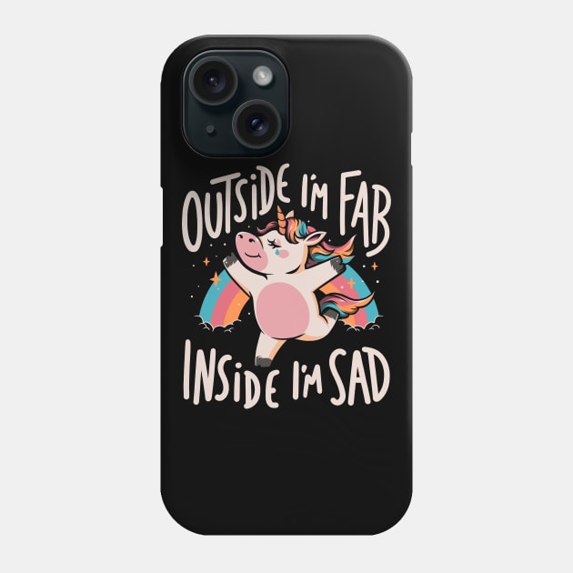 Fab and Sad - Funny Unicorn Sarcasm Rainbow Gift Phone Case by eduely