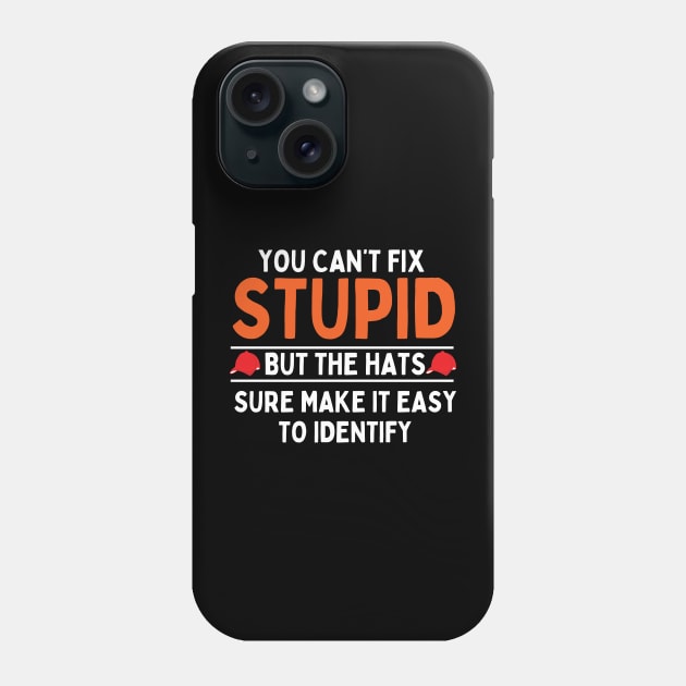 you can't fix stupid but the hats sure make it easy to identify Phone Case by mdr design