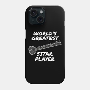 World's Greatest Sitar Player Sitarist Musician Phone Case