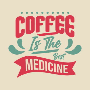 The Best Medicine T-Shirt