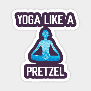 Yoga Like a Pretzel Magnet