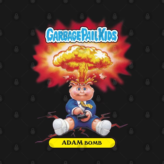 Adam Bomb - Garbage Pail Kids by Cultture