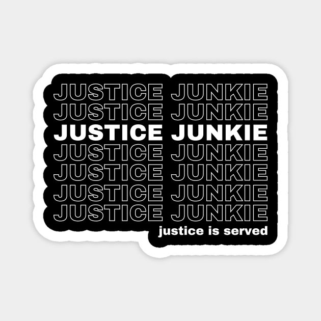 Justice Junkie Lawyer Gift Magnet by whatabouthayley