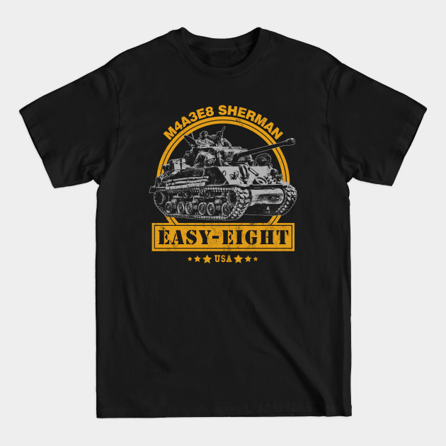 Discover M4A3E8 Sherman Easy Eight - Sherman Tank - T-Shirt