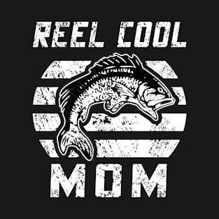 reel cool mom fishing T-Shirt