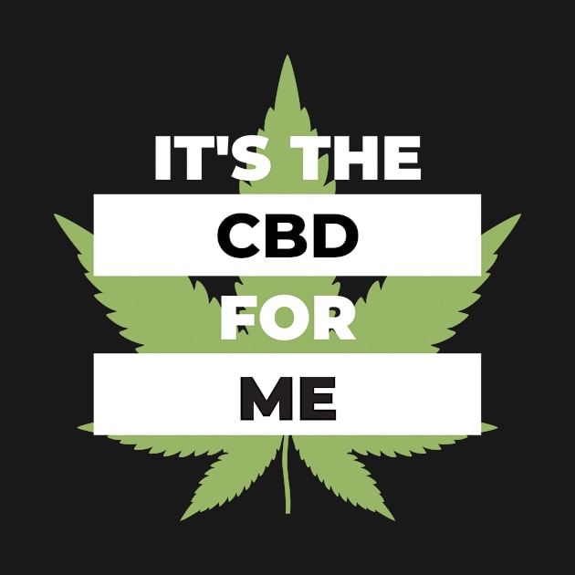 It's The CBD for Me by A Magical Mess