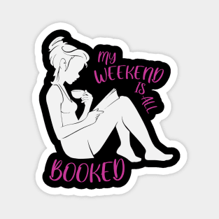 My Weekend Is All Booked Woman Reading Book Enjoying Drink Magnet