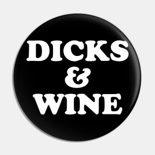 DICKS AND WINE Pin