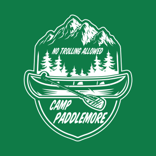 Camp Paddlemore No Trolling Allowed T-Shirt