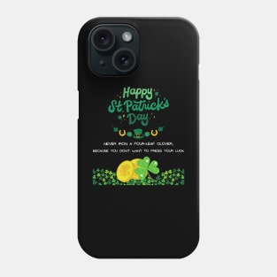 Happy St. Patrick Shamrock Shenanigans Irish Luck Phone Case